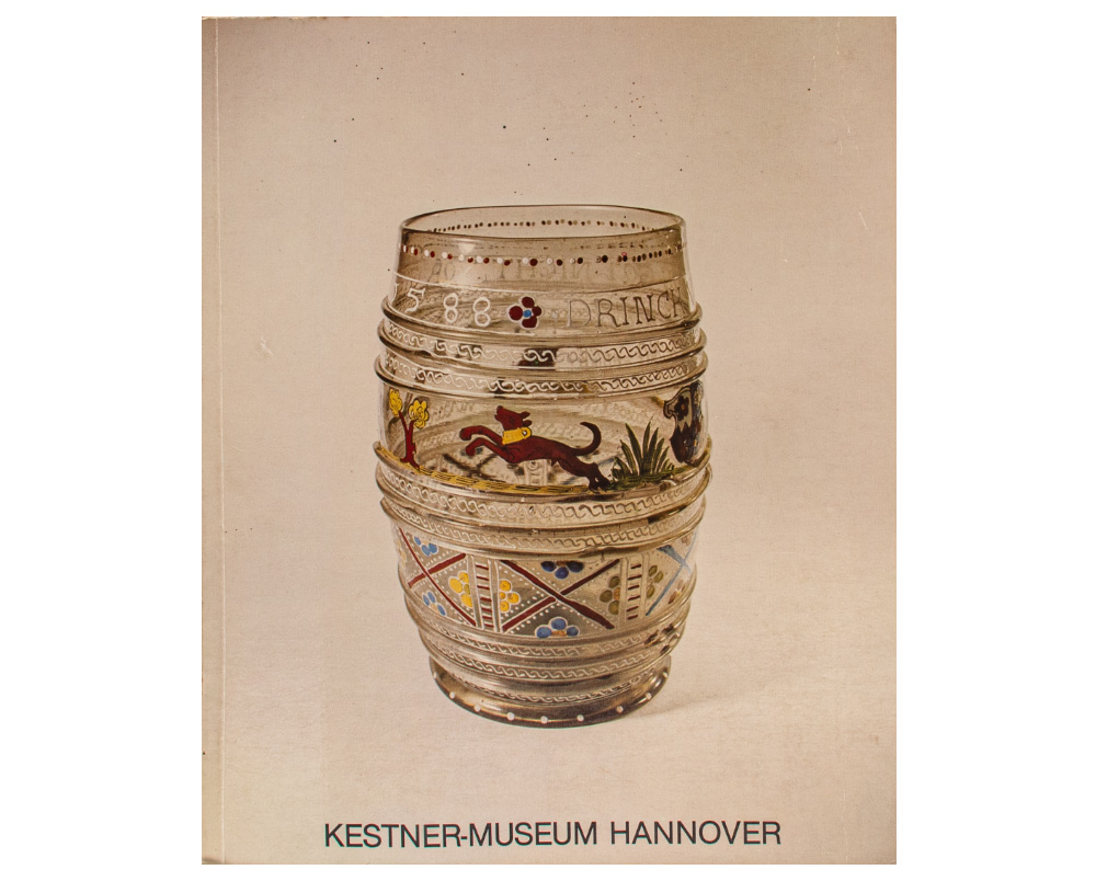 Glas Mittelalter - Biedermeier - Sammlungskataloge des Kestner Museums Hannover I.